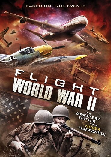 ดูหนังออนไลน์ฟรี Flight World War II (2015) เที่ยวบินฝูงสงคราม