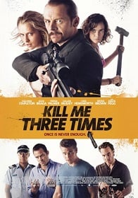 ดูหนังออนไลน์ Kill Me Three Times ฝนตกขี้หมูไหล คนอะไรมาพบกัน ซับไทย