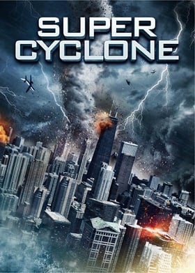 ดูหนังออนไลน์ Super Cyclone (2012) มหาภัยไซโคลนถล่มโลก