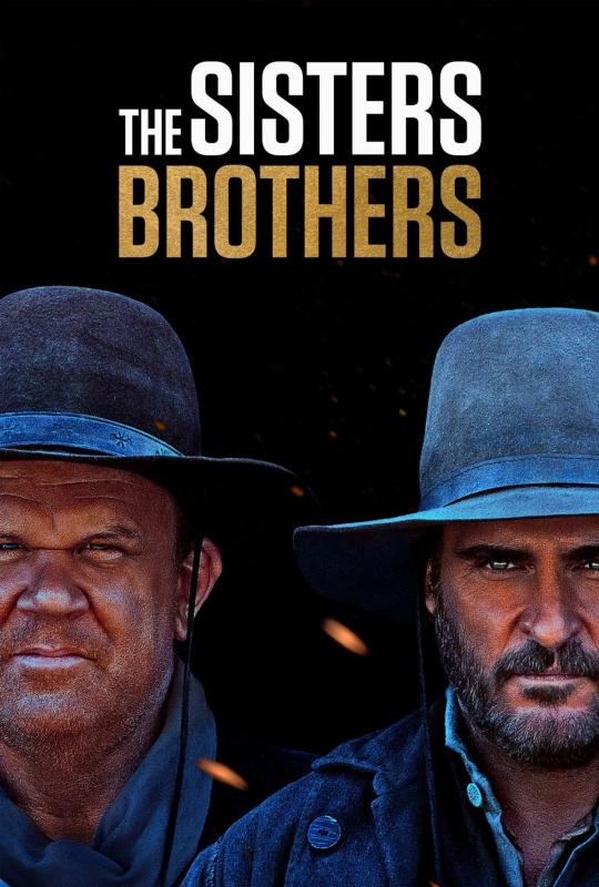 ดูหนังออนไลน์ The Sisters Brothers (2018) พี่น้องนักฆ่า นามว่าซิสเตอร์